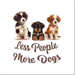 Less People More Dogs Posters and Art